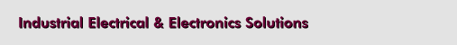 Industrial Electrical & Electronics Solutions